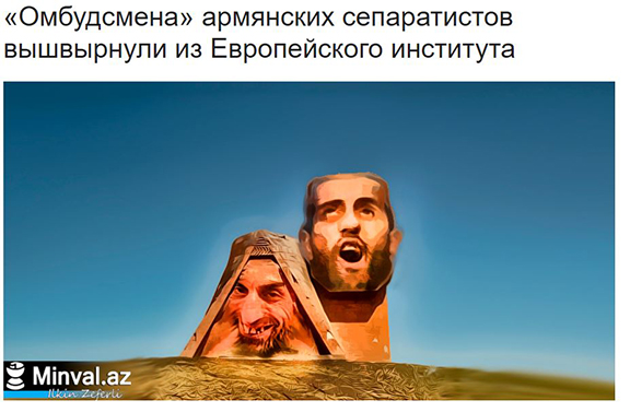 A screenshot of one of the online articles out of Azerbaijan claiming that Artsakh’s Ombudsman was kicked out of the EOI. The Minval.az headline reads “Ombudsman of Armenian Separatists Kicked Out of European Institute”; it was published along with a photo mocking Artsakh Armenians (Photo: Minval.az)