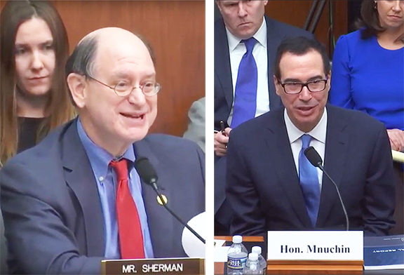 Rep. Brad Sherman (left) questioning Treasury Secretary Mnuchin on efforts to secure a U.S.-Armenia Double Tax Treaty