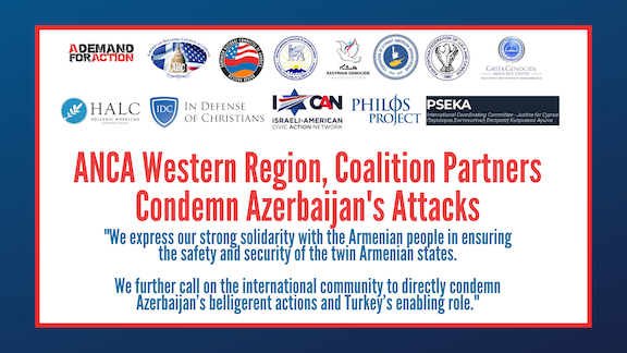 ANCA Western Region, Coalition Partners condemn Azerbaijan's aggression toward Armenia