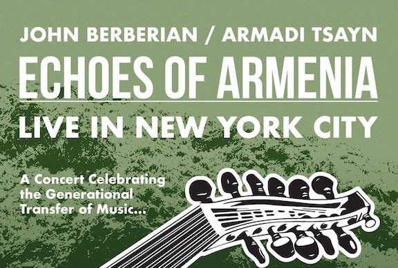 'Echoes of Armenia': Armadi Tsayn and John Berberian to Perform at NYC